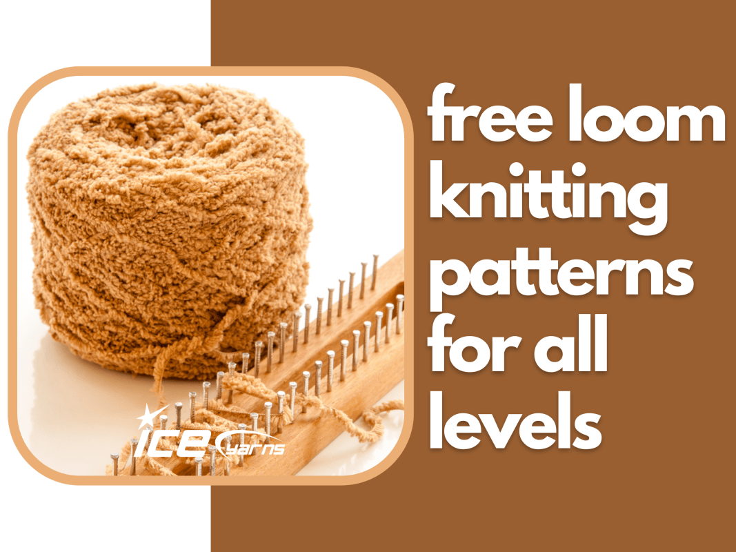 6 Free Loom Knitting Patterns for All Levels
