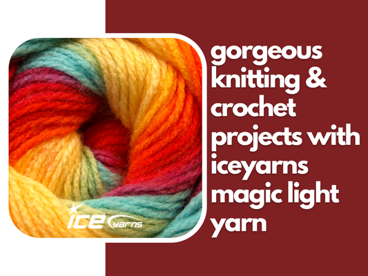 Gorgeous Knitting/Crochet Projects with Iceyarns Magic Light Yarn