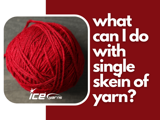 <strong>What Can I Do With A Single Skein of Yarn?</strong>